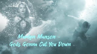 Marilyn Manson -  God's Gonna Cut You Down