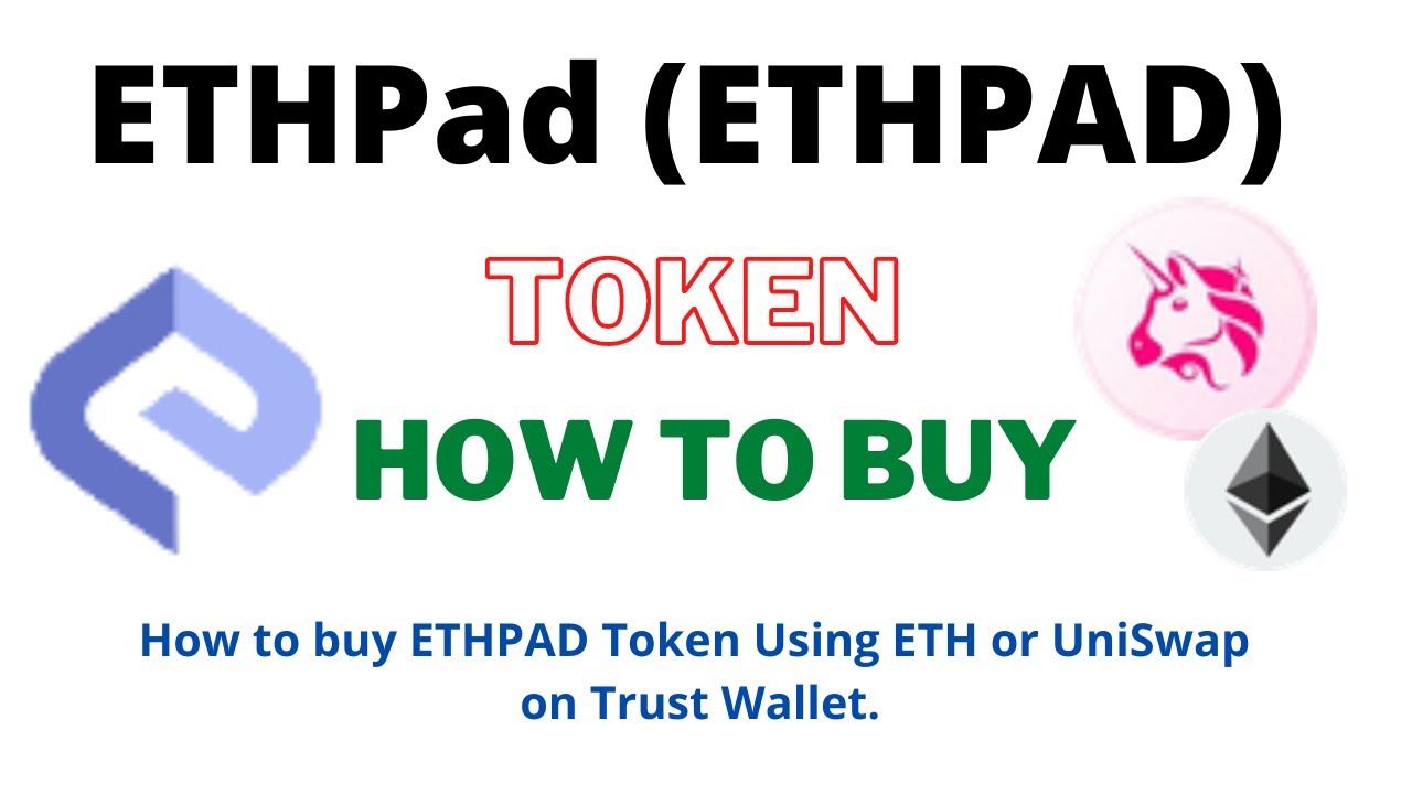 How to Buy ETHPad Token (ETHPAD) Using ETH or UniSwap On Trust Wallet
