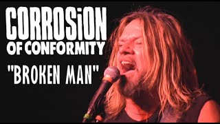 Watch Corrosion Of Conformity Broken Man video