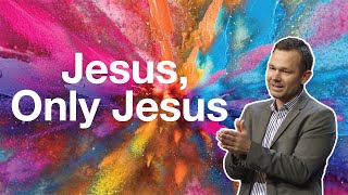 Jesus, Only Jesus | Philippians 3:1-9