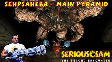 Sehpsaheba - Main Pyramid (SERIOUS) - Serious Sam Classic The Second Encounter