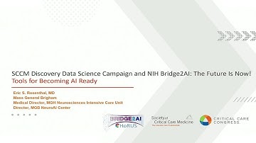 SCCM Discovery Data Science Campaign and NIH Bridge2AI: The Future Is Now!