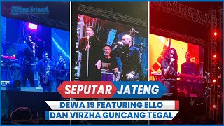 Dewa 19 Featuring Ello dan Virzha Sampai Andra & The Backbone Guncang Tegal