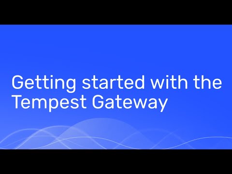 How to set up and use the Tempest Gateway Web Application