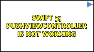 Swift 5 Pushviewcontroller Is Not Working