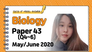 IGCSE Biology Paper 43 - May/June 2020 - 0610/43/MJ/20 (Q4~6) SOLVED