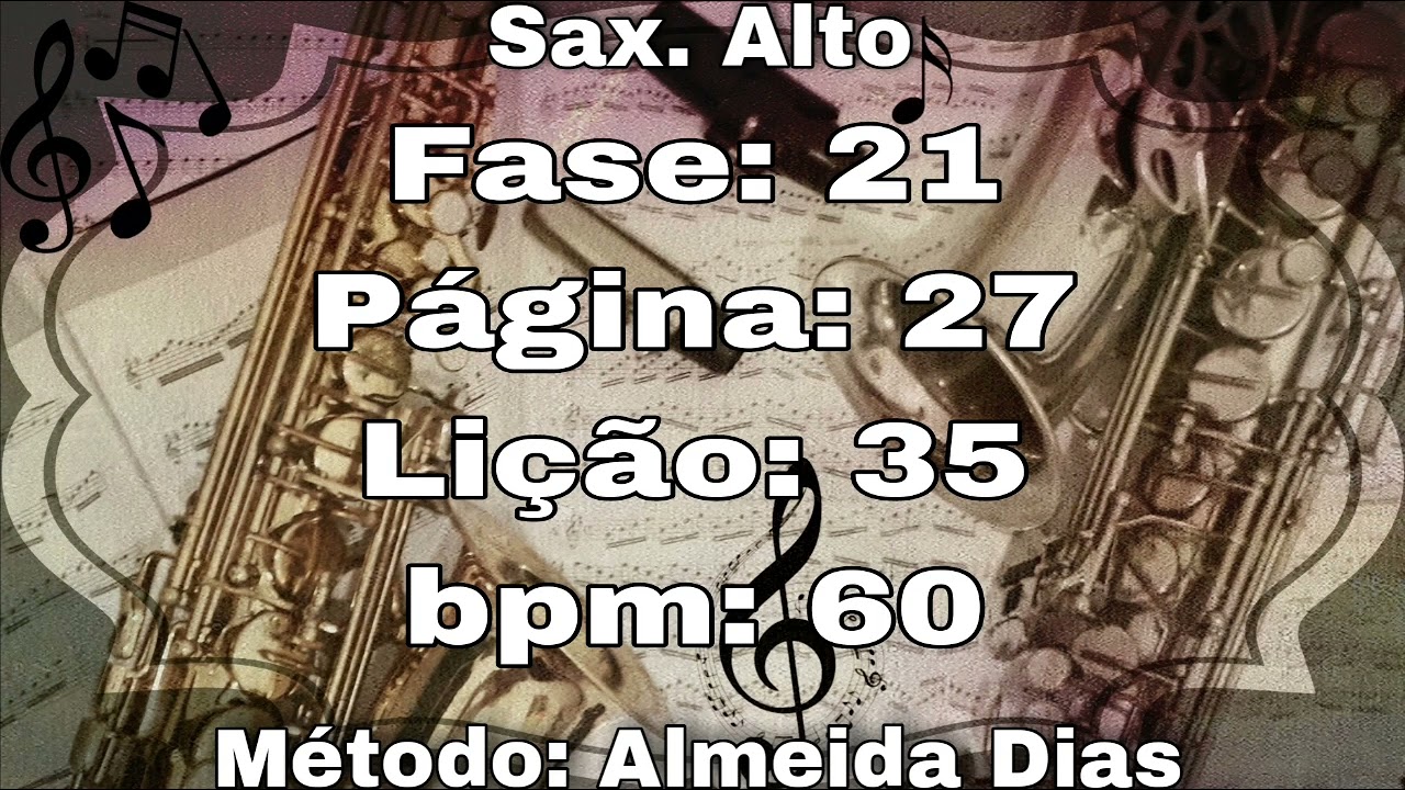 Fase: 21 Página: 27 Lição: 35 - Sax. Alto [60 bpm] - YouTube