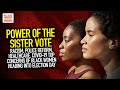 Racism, Police Reform, Healthcare, COVID-19 Top Concerns Of Black Women Heading Into Election Day