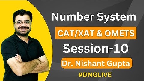 Number System for CAT XAT OMETS | Quantitative aptitude | Session 10 | Dr. Nishant Gupta #dng #mba