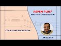 Aspen Plus V14.0 || Introduction to Aspen Plus Mastery and Certification Course