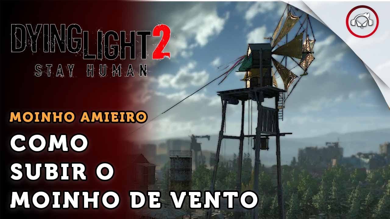 Miniatura do vídeo Dying Light 2 Stay Human, Como subir o moinho de vento Amieiro | super dica PT-BR