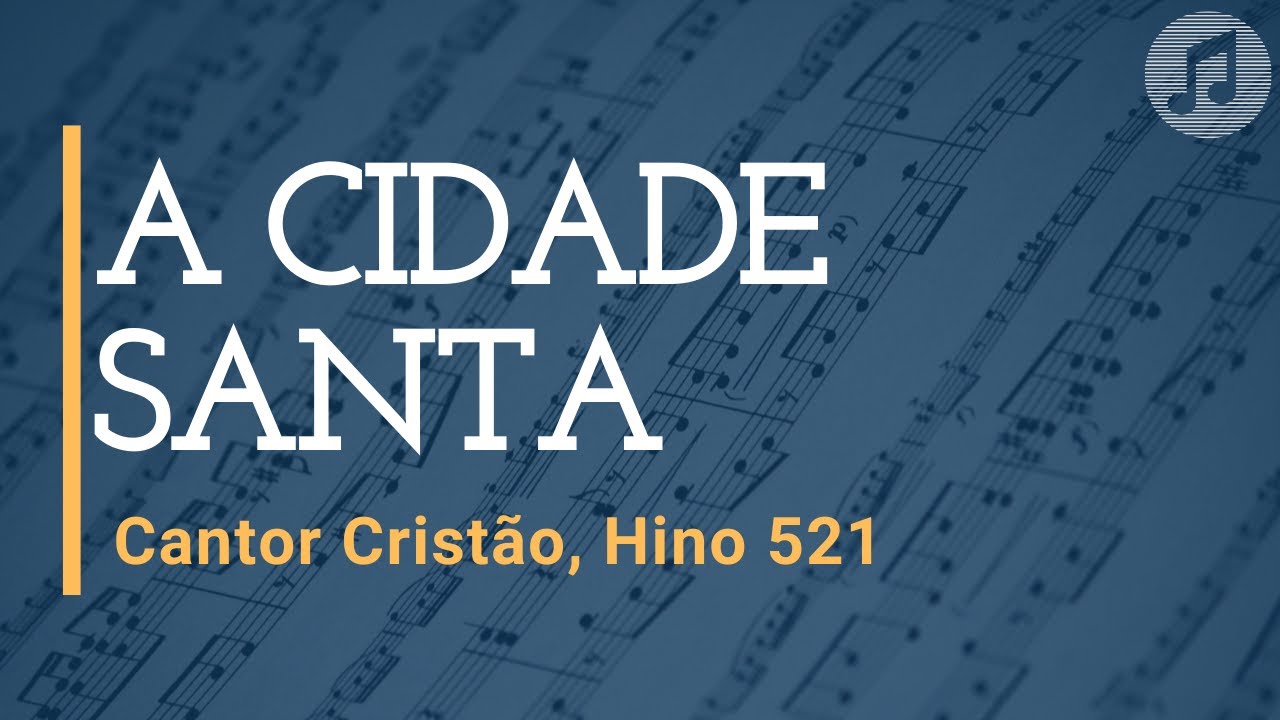 Cantor Cristão, Hino 521 