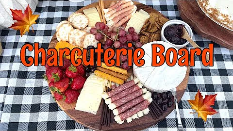 HOW TO MAKE AN EASY AND TASTY CHARCUTERIE BOARD