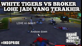 WHITE TIGERS VS BROKER !! ANAK ORMAS CARI MASALAH - GTA V ROLEPLAY