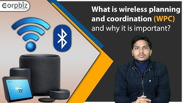 What is Wireless Planning and Coordination (WPC) & Why It is Important?| WPC Certification | Corpbiz