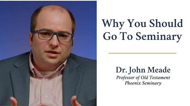 Why You Should Go to Seminary | Dr. John Meade, Pr...