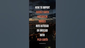 Import Historical Images in CAD #googleearth #plexearth #autocad #shorts