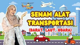 SENAM ALAT TRANSPORTASI (DARAT,LAUT,UDARA) untuk PAUD