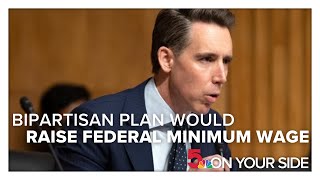 Sen. Hawley introduces bill that would raise federal minimum wage to $15