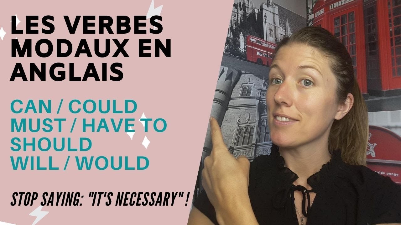 Les VERBES MODAUX en ANGLAIS- Stop saying "It's necessary"- Part 1
