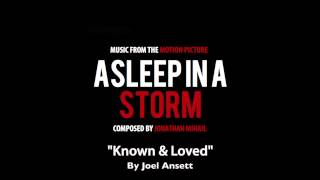 Asleep in a Storm - "Known & Loved" - Music by Joel Ansett chords