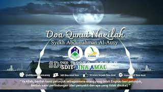 Doa Qunut Nazilah - Syekh Abdurrahman Al-Ausy (Kuatkan Doa Kita, Semoga Wabah ini Segera Berlalu)