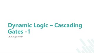 Cascading Dynamic Gates | Part 1