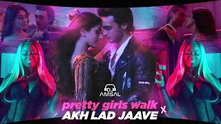 Pretty Girls Walk X Akh Lad Jaave | DJ Amsal Mashup | Loveyatri | Big Boss Vette