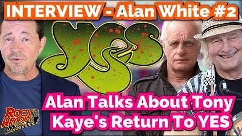 Interview: Alan White Talks About Tony Kaye