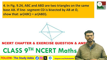 In Fig. 9.24, ABC and ABD are two triangles on the same base AB. If line- segment CD is bisected by