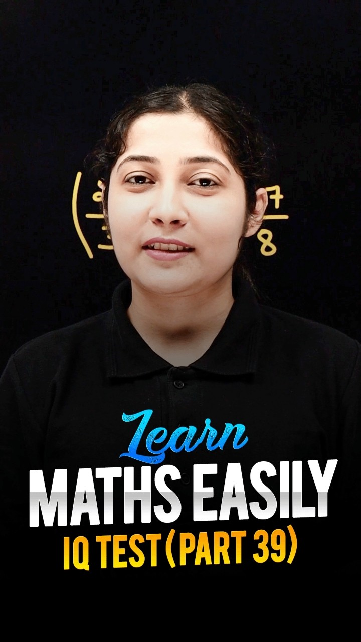 Learn Maths Easily ? - Maths IQ Test (Part 39) #maths #ytshorts #magnetbrains