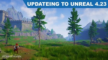 Upgrading Project to Unreal 4.23 - UE4 Tutorials #300