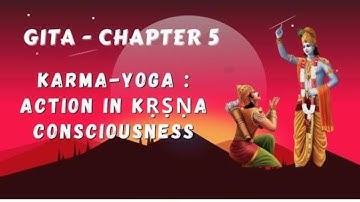 Bhagavad Gita Chapter 5 : Brief summary in English|
