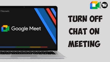 How to Turn Off (Disable) Chat on Google Meet during Meeting