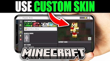 How To Add Your Custom Skin To Minecraft Mobile - Easy Guide