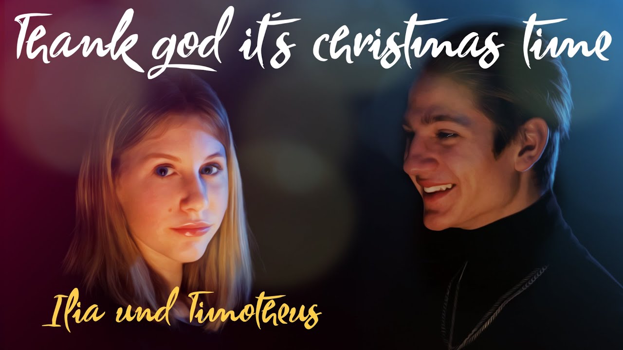 ilias welt thank god it s christmas time official video youtube