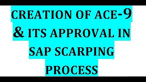 Creation of ACE 9 document and its approval process in SAP