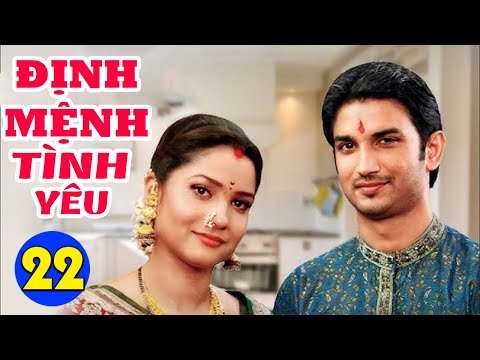 Phim Mới 2025 | TÌNH YÊU VÀ ĐỊNH MỆNH - TẬP 22 | Phim Tình Cảm Ấn Độ Hay Nhất Lồng Tiếng