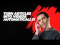 Turn a Long Article Into Video Automatically (Easy Automatic Video Creation) 🤯🎬