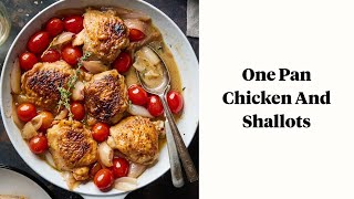 Celebrity One Pan Chicken With Shallots Wealth