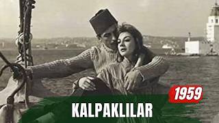 Kalpaklılar | Sadri Alışık - Çolpan İlhan Siyah Beyaz Eski Türk Filmi