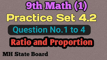 9th Math (1) Practice Set 4.2 | Class 9 Math Ratio and Proportion Practice Set 4.2 Q. No. 1 to 4