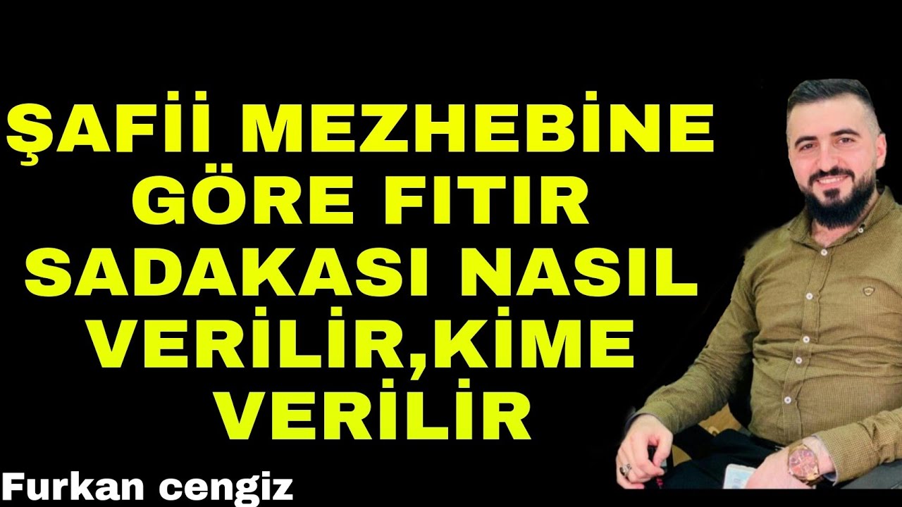 ŞAFİİ MEZHEBİNE GÖRE FITIR SADAKASI NASIL VERİLİR-Şafii mezhebine göre Fitre Kime Verilir Furkanhoca
