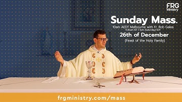 Live Sunday Mass on the Feast of the Holy Family with Fr. Rob Galea 26/12/2021