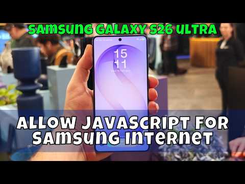 Turn Enable / Disable Allow JavaScript For Samsung Internet Samsung Galaxy S26 Ultra