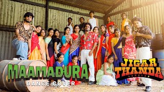 Maamadura Dance Cover |Jigar Thanda DoubleX |Raghava Lawrence |Team Thantra Choreography #maamadura