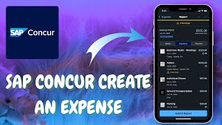 SAP Concur Tutorial: Creating and Logging an Expense - 2025