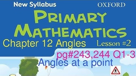New Syllabus Primary Mathematics Book5| Chap12 Angles|Lesson #2 pg#243,244 Q1-3 @GaganPratapMaths