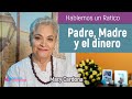 Padre, Madre y la relación con el dinero 🔴 LIVE // #HablemosUnRatico con Mary Cardona