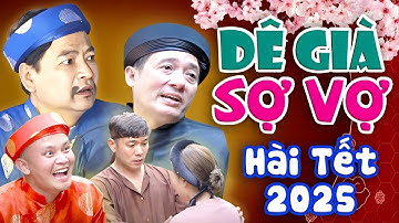 CƯỜI LỘN RUỘT Với Hài Tết 2025 | DÊ GIÀ SỢ VỢ | Phim Hài Tết Chiến Thắng, Xuân Nghĩa, Quốc Anh